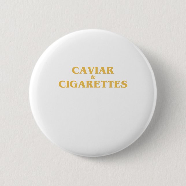 Badge Rond 5 Cm CIGARETTES du CAVIAR X (Devant)