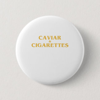 Badge Rond 5 Cm CIGARETTES du CAVIAR X