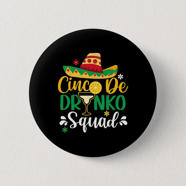 Badge Rond 5 Cm Cinco De Drinko Squad Funy 5 Cinco De Mayo Mexicai (Devant)