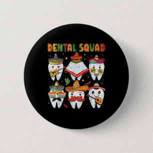 Badge Rond 5 Cm Cinco De Mayo Dental Squad Dentiste Mexicaine Dent