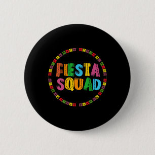 Badge Rond 5 Cm Cinco De Mayo Fiesta Squad Drôle Faisons la Fiesta