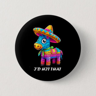 Badge Rond 5 Cm Cinco de mayo funny ideas hit that pinata men wome