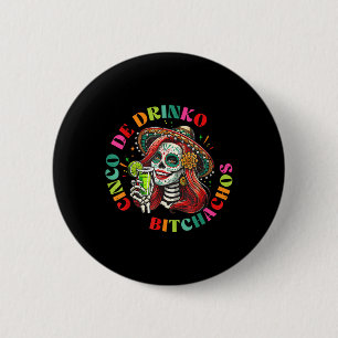 Badge Rond 5 Cm Cinco De Mayo Funny Parti Mexicain Cinco De Drinko