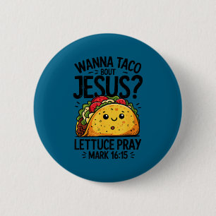 Badge Rond 5 Cm Cinco de mayo veut taco parler de jésus laitue pri