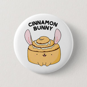 Badge Rond 5 Cm Cinnamon Bunny Funny Cinnamon Bun Pun