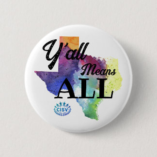 Badge Rond 5 Cm CISV Austin "Vous voulez dire tout"