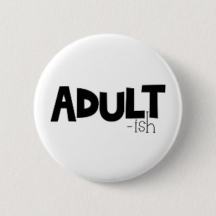 Badge Rond 5 Cm Citation Amusante Noire & Blanc Adulte Dit
