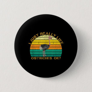 Badge Rond 5 Cm Citation Animale Amusante D'Autruche Avec Desi For