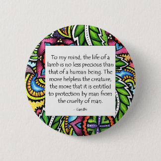 Badge Rond 5 Cm Citation animale de Gandhi