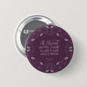 Badge Rond 5 Cm Citation d'amour floral de Jane Austen Emma