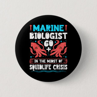 Badge Rond 5 Cm Citation de biologiste marin pour 60 ans d'anniver
