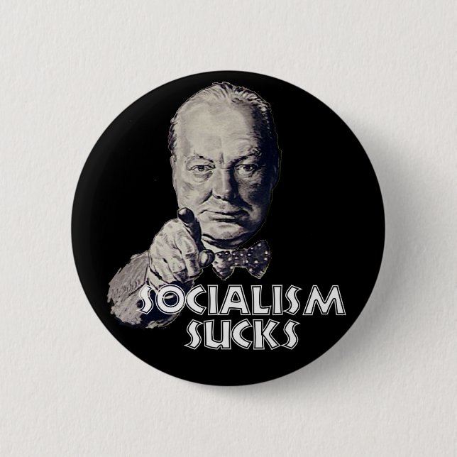 Badge Rond 5 Cm Citation de Churchill : Le socialisme suce ! (Devant)