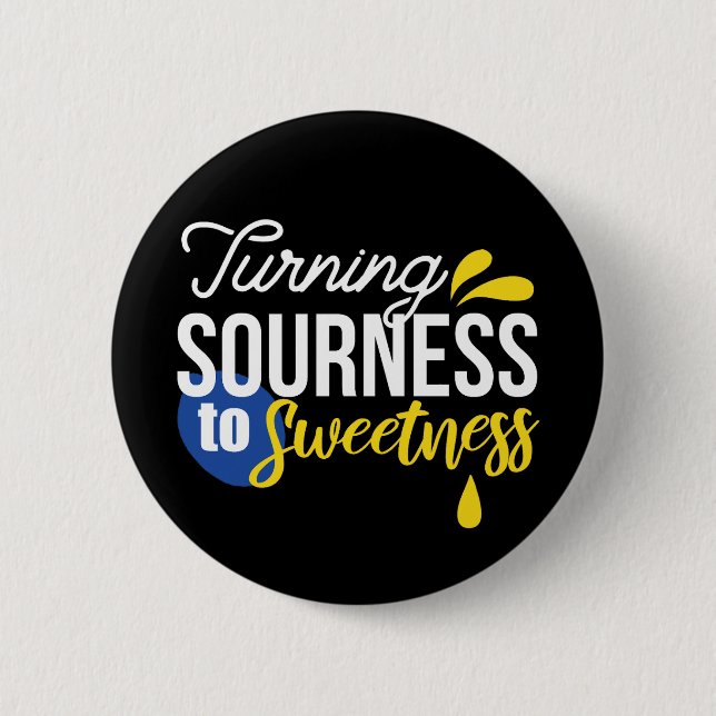 Badge Rond 5 Cm Citation de citron motivationnelle de l'aigre à la (Devant)