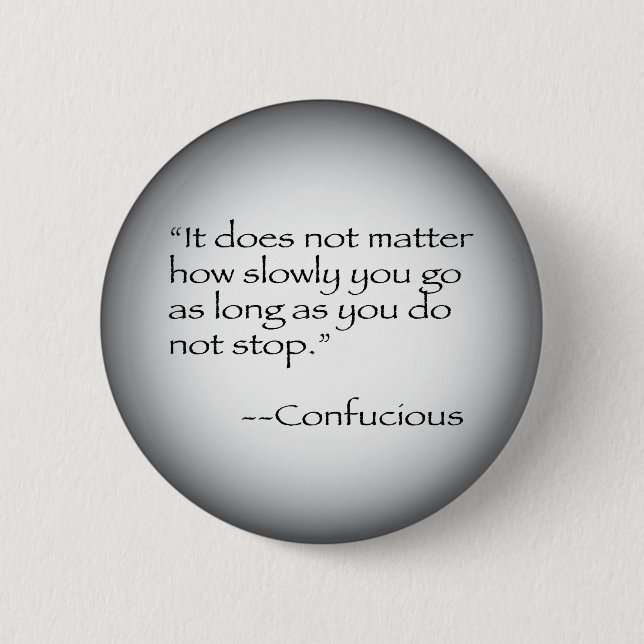 Badge Rond 5 Cm Citation de Confucious (Devant)