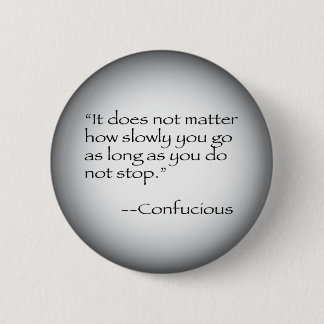 Badge Rond 5 Cm Citation de Confucious