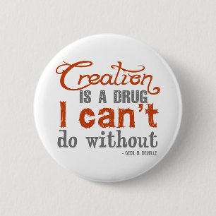 Badge Rond 5 Cm Citation de création de Cecil B. DeMille