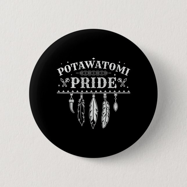 Badge Rond 5 Cm Citation de fierté amérindienne pour un Potawatomi (Devant)