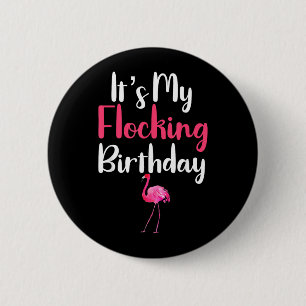 Badge Rond 5 Cm Citation de flamant drôle C'est mon anniversaire d