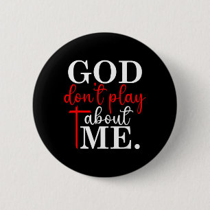 Badge Rond 5 Cm Citation de foi chrétienne Dieu ne plaisante pas a