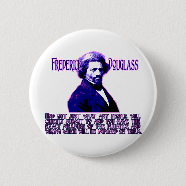 Badge Rond 5 Cm Citation de Frederick Douglass : La mesure (Devant)