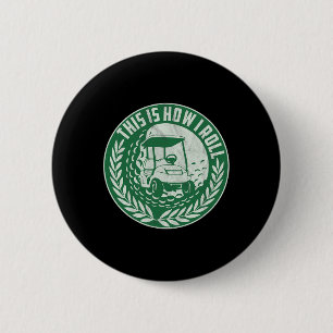 Badge Rond 5 Cm Citation de golf drôle C'est comme ça que je roule
