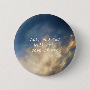 Badge Rond 5 Cm Citation de Jeanne d'Arc avec des nuages de ciel b
