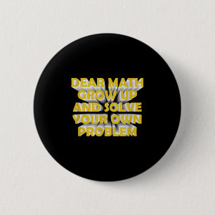 Badge Rond 5 Cm Citation de maths drôle pour filles garçons adoles
