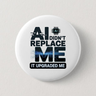 Badge Rond 5 Cm Citation de mise à niveau de l'IA pour les amateur