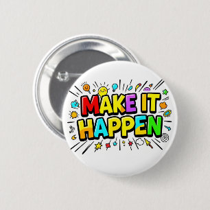 Badge Rond 5 Cm Citation de motivation colorée et audacieuse