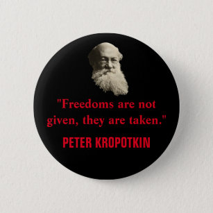 Badge Rond 5 Cm Citation de Peter Kropotkin