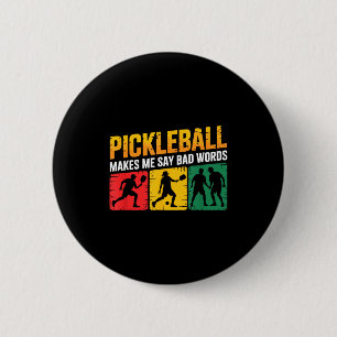 Badge Rond 5 Cm Citation de pickleball humour drôle pour les amate