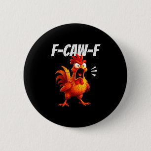 Badge Rond 5 Cm Citation de poulet drôle humour de coq pour hommes