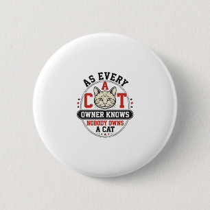 Badge Rond 5 Cm Citation de propriétaire de chat drôle Design de g