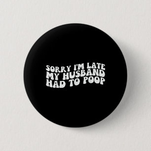 Badge Rond 5 Cm Citation de relation drôle humour sarcastique femm