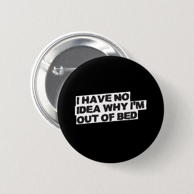 Badge Rond 5 Cm Citation de retraite amusante - Aucune idée Pourqu (Devant & derrière)
