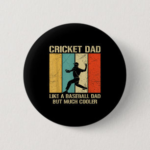 Badge Rond 5 Cm Citation De Sport De Cricket Pour Un Père De Crick