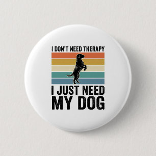 Badge Rond 5 Cm Citation de thérapie pour amateur de chiens Design