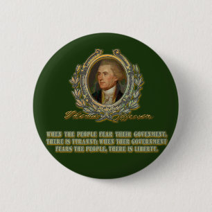 Badge Rond 5 Cm Citation de Thomas Jefferson : Gouvernement et les