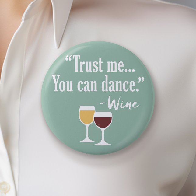 Badge Rond 5 Cm Citation de vin amusant - Faites-moi confiance vou (Funny Wine Button)