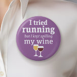 Badge Rond 5 Cm Citation de vin amusant - j'ai essayé de courir -<br><div class="desc">Un petit humour à boire que vous pouvez transmettre à vos copines amoureuses du vin. Faites-les rire avec ce cadeau de bâillon humoristique ou d'éléphant blanc. J'ai essayé de courir,  mais j'ai continué à renverser mon vin.</div>