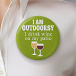 Badge Rond 5 Cm Citation de vin amusant - Je bois du vin sur mon p<br><div class="desc">Je suis à l'extérieur - je bois du vin sur mon patio.</div>