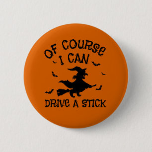 Badge Rond 5 Cm Citation D'Halloween Humour Je Peux Conduire Un Bâ