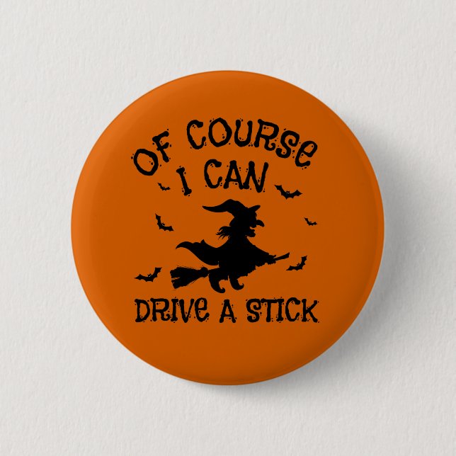 Badge Rond 5 Cm Citation D'Halloween Humour Je Peux Conduire Un Bâ (Devant)