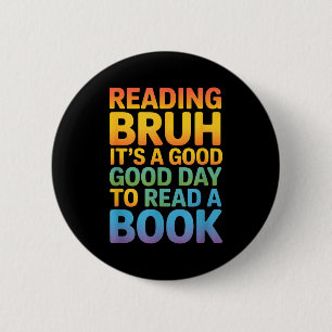 Badge Rond 5 Cm Citation drôle bonne journée lire livre arc-en-cie