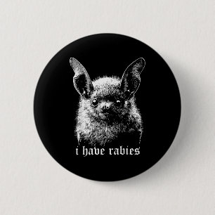 Badge Rond 5 Cm Citation drôle de chauve-souris ayant la rage vint