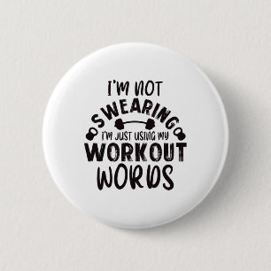 Badge Rond 5 Cm Citation drôle de gym pour exercice de musculation