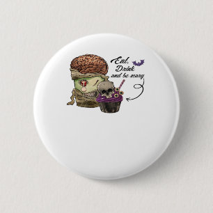 Badge Rond 5 Cm Citation drôle de Halloween vintage Manger Boire E
