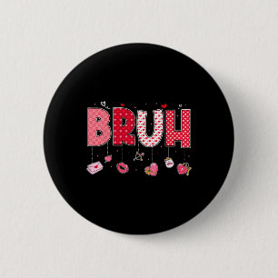 Badge Rond 5 Cm Citation drôle de mème Bruh salutation frère adole