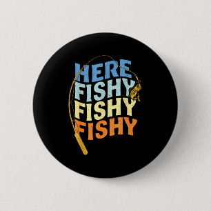 Badge Rond 5 Cm Citation drôle de pêche Graphique vintage ici Pois