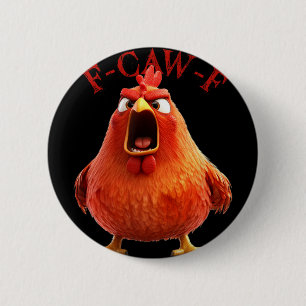 Badge Rond 5 Cm Citation drôle de poulet coq F-caw-f humour